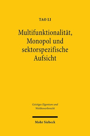 Multifunktionalität, Monopol und sektorspezifische Aufsicht von Li,  Tao