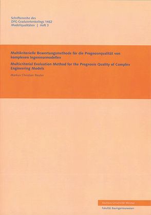 Multikriterielle Bewertungsmethode für die Prognosequalität von komplexen Ingenieurmodellen von Reuter,  Markus Chirstian