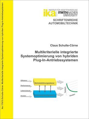 Multikriterielle integrierte Systemoptimierung von hybriden Plug-In-Antriebssystemen von Schulte-Cörne,  Claus