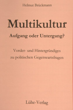 Multikultur – Aufgang oder Untergang? von Brückmann,  Helmut