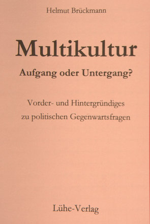 Multikultur – Aufgang oder Untergang? von Brückmann,  Helmut