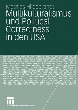 Multikulturalismus und Political Correctness in den USA von Hildebrandt,  Mathias