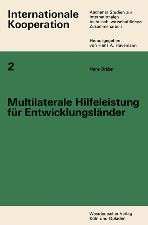 Multilaterale Hilfeleistung für Entwicklungsländer von Bräker,  Hans