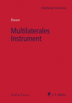 Multilaterales Instrument von Bandtel,  Kai-Uwe, Bauernschmitt,  Isabel, Creed,  Tanja M.I.Tax, Dißmann,  Frank, Frenzel,  Bernd, Geils,  Malte, Haase,  Florian, Haase,  Florian M.I.Tax, Hackethal,  Christian, Kaiser,  Florian, Kestler,  Achim, Kölbl,  Susanne, Köstler,  Melanie, Luce,  Anna, Möller-Gosoge,  Dagmar, Nürnberg,  Philip