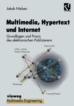 Multimedia, Hypertext und Internet von Effelsberg,  Wolfgang, Lagrange,  Karin, Linster,  Marc, Nielsen,  Jakob, Steinmetz,  Ralf