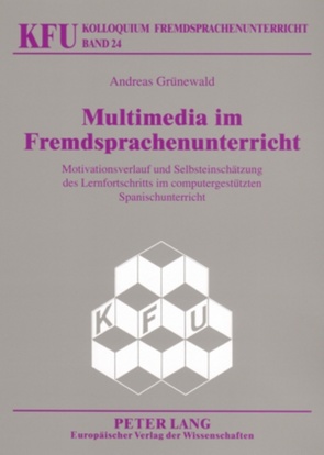 Multimedia im Fremdsprachenunterricht von Grünewald,  Andreas