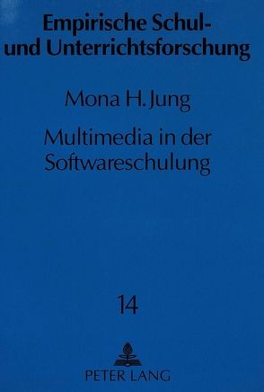 Multimedia in der Softwareschulung von Jung,  Mona H.