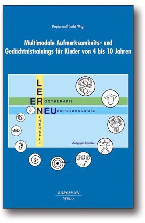 Multimodale Aufmerksamkeits- und Gedächtnistrainings für Kinder von 4 bis 10 Jahren von Muth-Seidel,  Despina