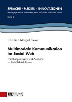 Multimodale Kommunikation im Social Web von Siever,  Christina Margrit