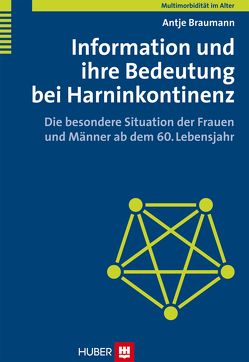 Multimorbidität im Alter / Information und ihre Bedeutung bei Harninkontinenz von Braumann,  Antje