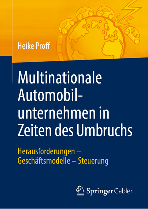 Multinationale Automobilunternehmen in Zeiten des Umbruchs von Proff,  Heike