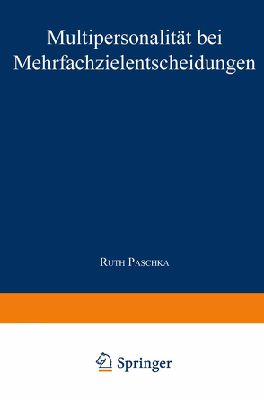 Multipersonalität bei Mehrfachzielentscheidungen von Paschka,  Ruth