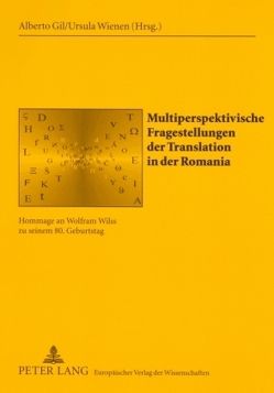 Multiperspektivische Fragestellungen der Translation in der Romania von Gil Arroyo,  Alberto, Wienen,  Ursula