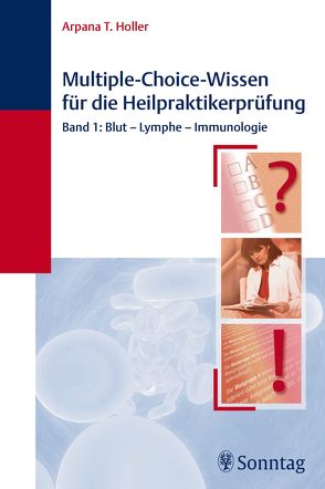 Multiple-Choice-Wissen für die Heilpraktiker-Prüfung von Holler,  Arpana Tjard