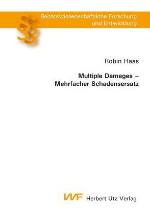 Multiple Damages – Mehrfacher Schadensersatz von Haas,  Robin