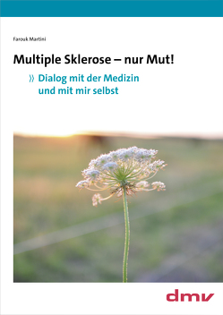 Multiple Sklerose – nur Mut! von Farouk,  Martini