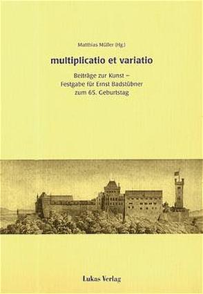 multiplicatio et varatio von Haussherr,  Reiner, Kuder,  Ulrich, Müller,  Matthias, Schuchardt,  Günter