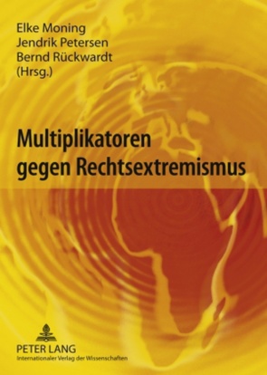 Multiplikatoren gegen Rechtsextremismus von Moning,  Elke, Petersen,  Jendrik, Rückwardt,  Bernd