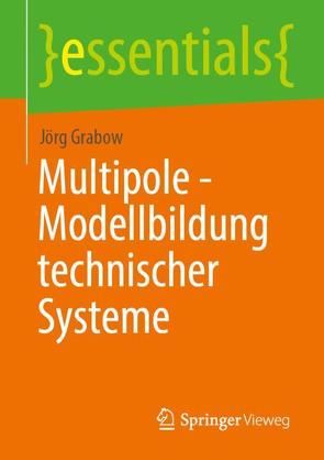 Multipole – Modellbildung technischer Systeme von Grabow,  Jörg