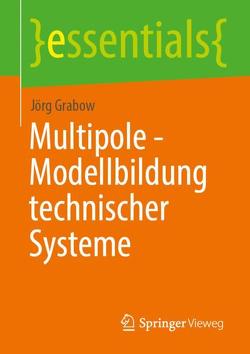 Multipole – Modellbildung technischer Systeme von Grabow,  Jörg