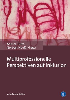 Multiprofessionelle Perspektiven auf Inklusion von Neuß,  Norbert, Tures,  Andrea