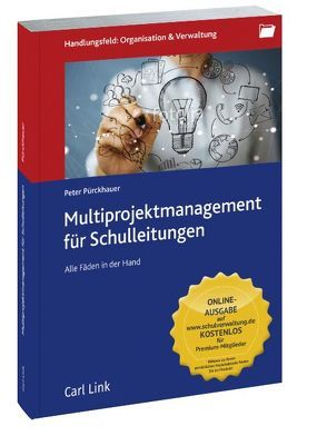 Multiprojektmanagement für Schulleitungen von Pürckhauer,  Peter