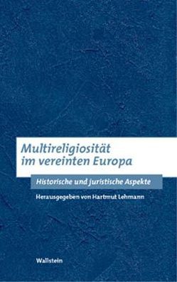 Multireligiosität im vereinten Europa von Lehmann,  Hartmut