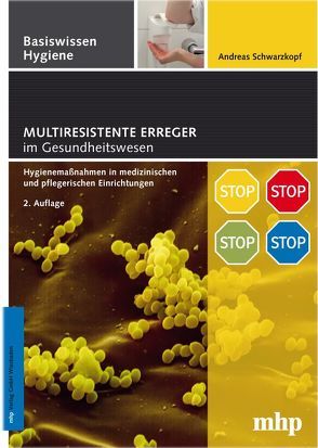 Multiresistente Erreger im Gesundheitswesen von Schwarzkopf,  Andreas