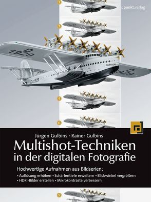 Multishot-Techniken in der digitalen Fotografie von Gulbins,  Jürgen, Gulbins,  Rainer