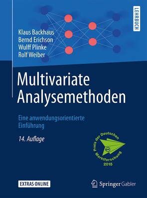 Multivariate Analysemethoden von Backhaus,  Klaus, Erichson,  Bernd, Plinke,  Wulff, Weiber,  Rolf