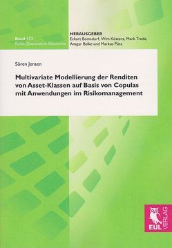 Multivariate Modellierung der Renditen von Asset-Klassen auf Basis von Copulas mit Anwendungen im Risikomanagement von Jensen,  Sören