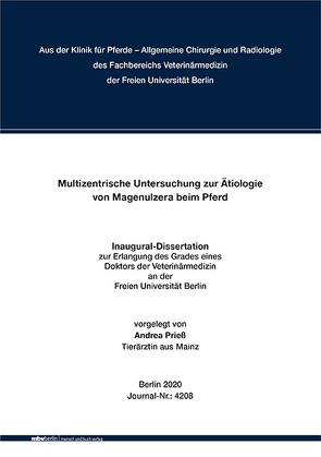 Multizentrische Untersuchung zur Ätiologie von Magenulzera beim Pferd von Prieß,  Andrea