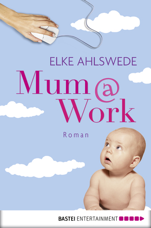 Mum@work von Ahlswede,  Elke