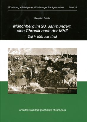 Münchberg im 20. Jahrhundert, eine Chronik nach der MHZ