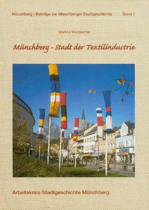 Münchberg- Stadt der Textilindustrie von Wurzbacher,  Martina