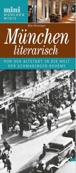 München literarisch von Steininger,  Rita