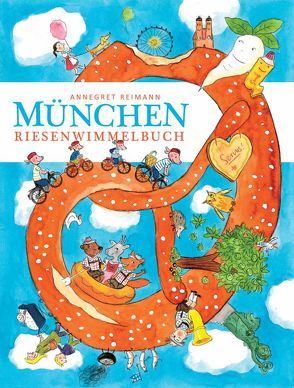 München Riesenwimmelbuch von Reimann,  Annegret