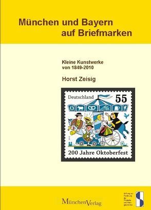 München und Bayern auf Briefmarken von Zeisig,  Horst