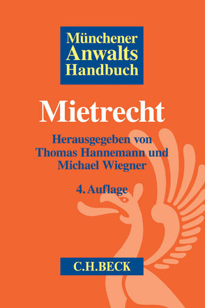 Münchener Anwaltshandbuch Mietrecht von Achenbach,  Bruno, Altner,  Elke, Bellinghausen,  Jörg, Belser,  Wolfgang, Bister,  Hartmut, Borzutzki-Pasing,  Werner, Flaute,  Marco, Flintrop,  Wolfgang, Gies,  Richard, Gößl,  Suzanne R., Groll,  Markus, Hannemann,  Thomas, Horst,  Hans Reinold, Kleinrahm,  Joachim, Kniep,  Klaus, Lehr,  Benedikt, Leonhard,  Marc, Lück,  Stefan, Lutz,  Thomas, Moersch,  Erich-Wolfgang, Moersch,  Karl-Friedrich, Over,  Henrik, Purwins,  Gerhardt, Schneider,  Wolfgang, Schönleber,  Norbert, Seyfarth,  Martina, Slomian,  Norbert, Vielitz,  Bernd, Weißker,  Jörg, Wiegner,  Michael, Wölfle,  Günther, Zürn,  Ludwig