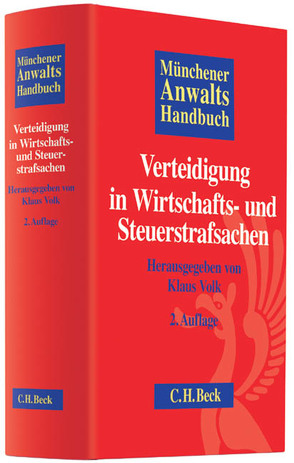 Münchener Anwaltshandbuch Verteidigung in Wirtschafts- und Steuerstrafsachen von Ahlbrecht,  Heiko, Berndt,  Markus, Beukelmann,  Stephan, Bohnert,  Dieter, Böttger,  Marcus, Britz,  Guido, Dann,  Matthias, Dörr,  Felix G., Feigen,  Hanns W., Graf,  Walther, Greeve,  Gina, Grunst,  Bettina, Kämpfer,  Simone, Kempf,  Eberhard, Knauer,  Christoph, Knierim,  Thomas C., Köpp,  Klaus, Krause,  Daniel M., Leipold,  Klaus, Leitner,  Werner, Lesch,  Heiko, Lohr,  Jörg-Andreas, Minoggio,  Ingo, Nelles,  Ursula, Oehmichen,  Anna, Park,  Tido, Prieß,  Hans-Joachim, Rönnau,  Thomas, Rübenstahl,  Markus, Salditt,  Franz, Schiller,  Wolf, Schilling,  Hellen, Szesny,  André-M., Tsambikakis,  Michael, Verjans,  Renate, Vogel,  Joachim, Volk,  Klaus, Wessing,  Jürgen, Witting,  Peter