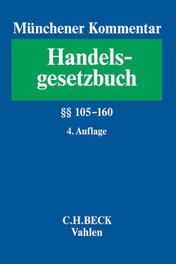 Münchener Kommentar zum Handelsgesetzbuch Bd. 2: Zweites Buch. Handelsgesellschaften und stille Gesellschaft. Erster Abschnitt. Offene Handelsgesellschaft §§ 105-160 von Enzinger,  Michael, Jickeli,  Joachim, Langhein,  Gerd H., Priester,  Hans-Joachim, Rawert,  Peter, Schmidt,  Karsten, Schwanbom,  Per Axel