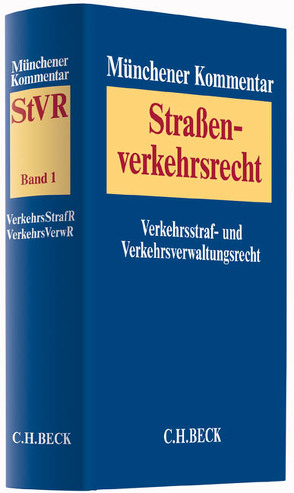 Münchener Kommentar zum Straßenverkehrsrecht Band 1 von Almeroth,  Thomas, Asholt,  Martin, Athing,  Gerhard, Bender,  Engelbert, Buchardt,  Ingo, Fehrenbach,  Bettina, Franke,  Ulrich, Funke,  Karsten, Geiger,  Harald, Hagemeier,  Andrea, Hahn,  Esther, Huppertz,  Bernd, Kalus,  Volker, Kettler,  Dietmar, Knop,  Katleen, Koehl,  Felix, Koenig,  Peter, Krafka,  Alexander, Kretschmer,  Bernhard, Kuhli,  Milan, Mack,  Patrick, Meyer,  Johann, Sauthoff,  Michael, Schubert,  Rupert, Schwerdtfeger,  Dirk, Steiner,  Udo, Weidig,  Bernd, Wetzel,  Ralf, Zunner,  Bernhard