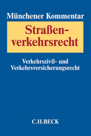 Münchener Kommentar zum Straßenverkehrsrecht Band 2 von Almeroth,  Thomas, Bachmeier,  Werner, Bender,  Engelbert, Binz,  Nathalie, Bister,  Jörg, Cornelius-Winkler,  Joachim, Engel,  Carsten, Flachsbarth,  Lars, Gail,  Uwe, Geiger,  Gunnar, Goldkamp,  Tobias, Halbach,  Dirk, Köhl,  Markus, Rolfs,  Christian, Sauthoff,  Michael, Stadler,  Martin, Teigelack,  Lenhard, Therstappen,  Jan, Tomson,  Christian