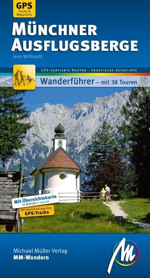 Münchner Ausflugsberge MM-Wandern Wanderführer Michael Müller Verlag von Willhardt,  Jens