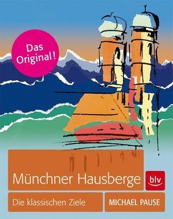 Münchner Hausberge von Pause,  Michael