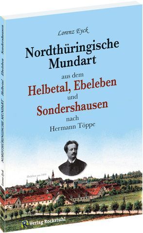 Mundart aus der NORDTHÜRINGEN von Eyck,  Lorenz, Rockstuhl,  Harald, Töppe,  Hermann