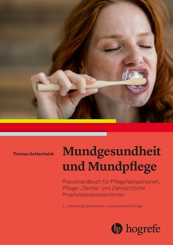 Mundgesundheit und Mundpflege von Gottschalck,  Thomas