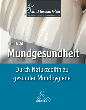 Mundgesundheit von Hecht,  Karl, Kufahl,  Wolfgang