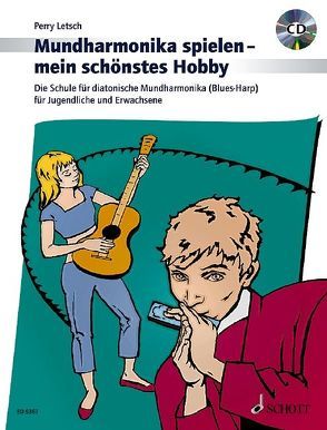 Mundharmonika spielen – mein schönstes Hobby von Letsch,  Perry