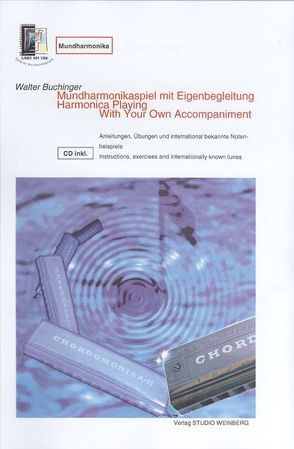 Mundharmonikaspiel mit Eigenbegleitung von Buchinger,  Walter